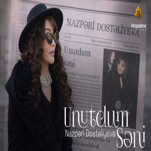 Nazpəri Dostəliyeva - Unutdum Səni Nazpəri Dostəliyeva - Unutdum Səni