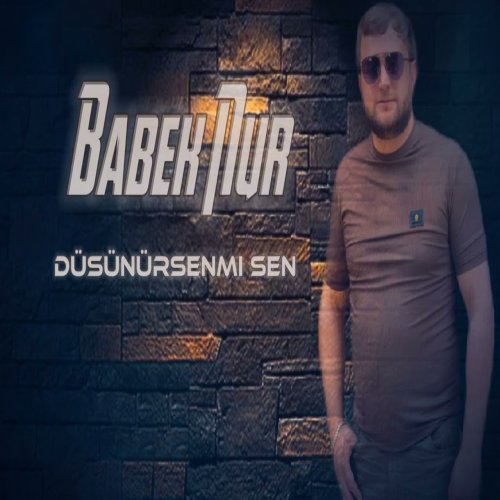 Babek Nur - Dusunursenmi sen