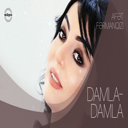 Afət Fərmanqızı - Damla