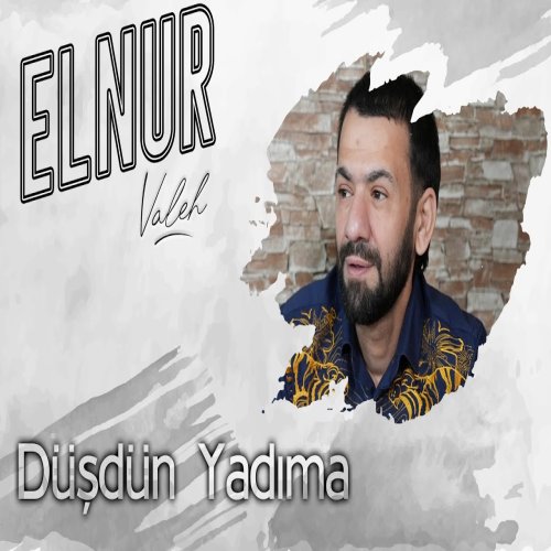 Elnur Valeh - Dusdun Yadima