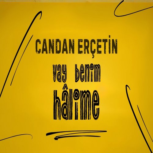 Candan Erçetin - Vay Halime