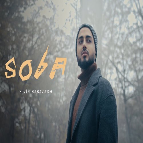 Elvin Babazadə - Soba Elvin Babazadə - Soba