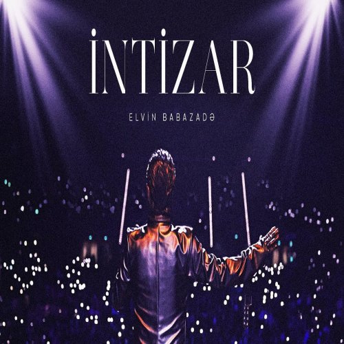 Elvin Babazadə - İntizar Elvin Babazadə - İntizar
