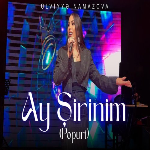 Ulviyye Namazova - Ay Şirinim Ulviyye Namazova - Ay Şirinim
