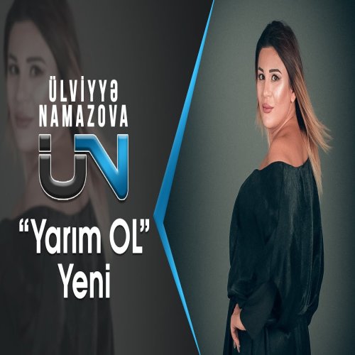 Ülviyye Namazova - Yarım Ol