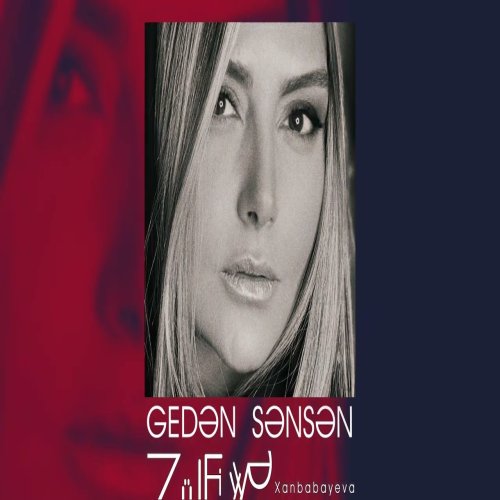 Zülfiyyə Xanbabayeva - Gedən Sənsən