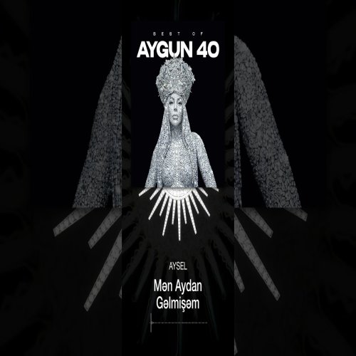 AYSEL - Mən Aydan Gəlmişəm
