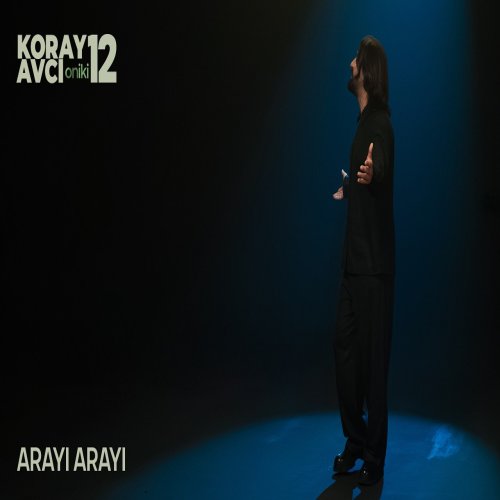 Koray Avcı - Arayı Arayı