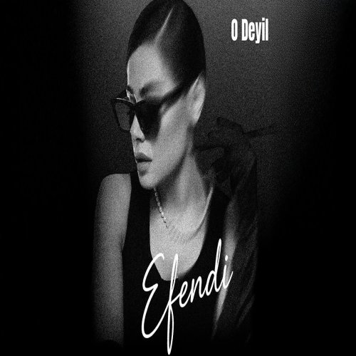EFENDI - O Deyil