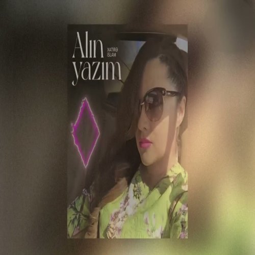 Xatirə İslam - Alın Yazım