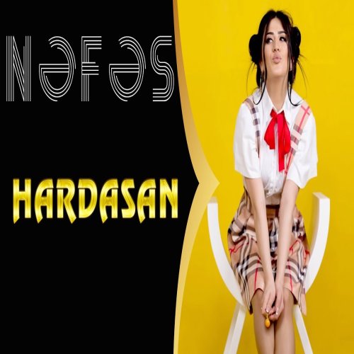 Nəfəs - Hardasan Nəfəs - Hardasan