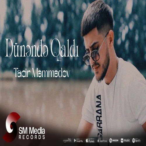 Tacir Memmedov - Dünəndə Qaldı