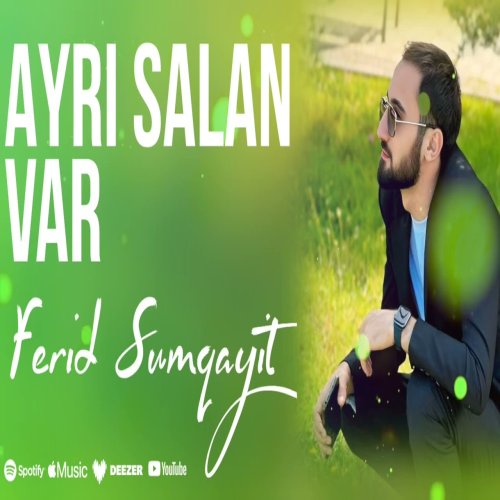 Fərid Sumqayıt - Ayrı Salan Var