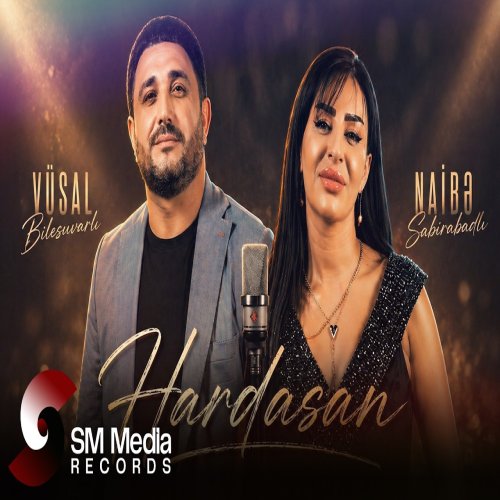 Vusal Bilesuvarli,Naibe Sabirabadli - Hardasan