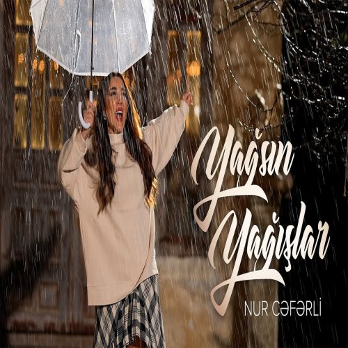 Nur Cəfərli - Yağsın Yağışlar