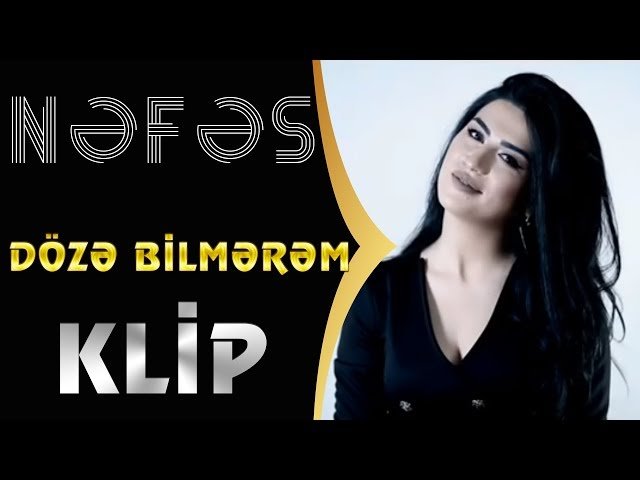 Nəfəs - Doze Bilmerem