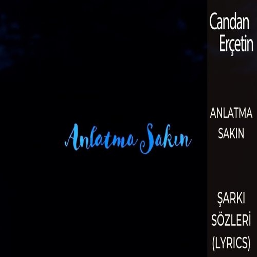 Candan Erçetin - Bana Anlatma Sakın