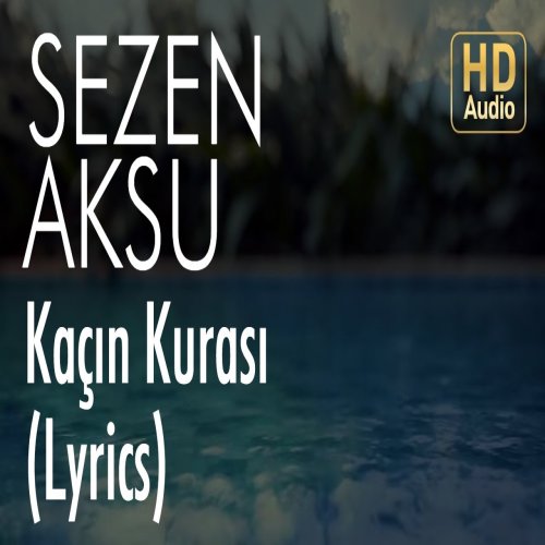 Sezen Aksu - Kaçın KurasıI