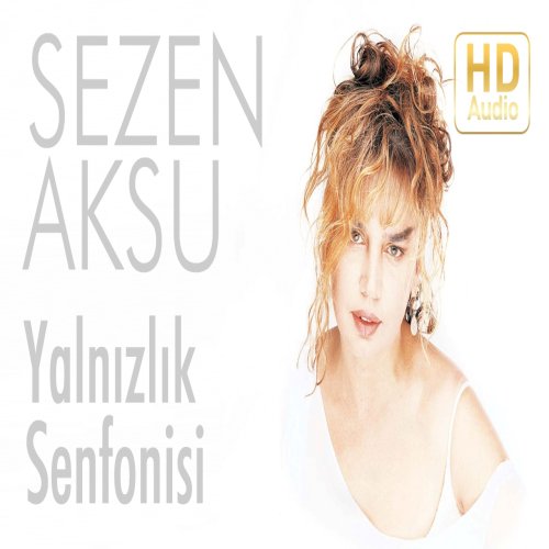 Sezen Aksu - Yalnızlık Senfonisi