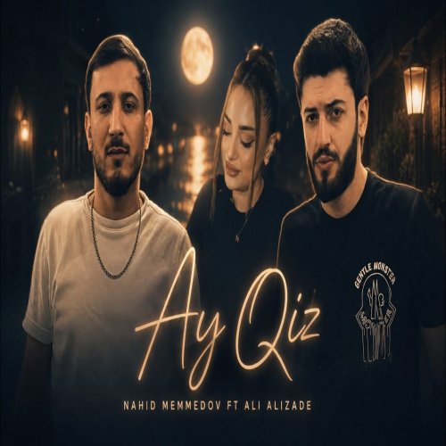 Nahid Memmedov,Ali Alizade - Ay Qiz