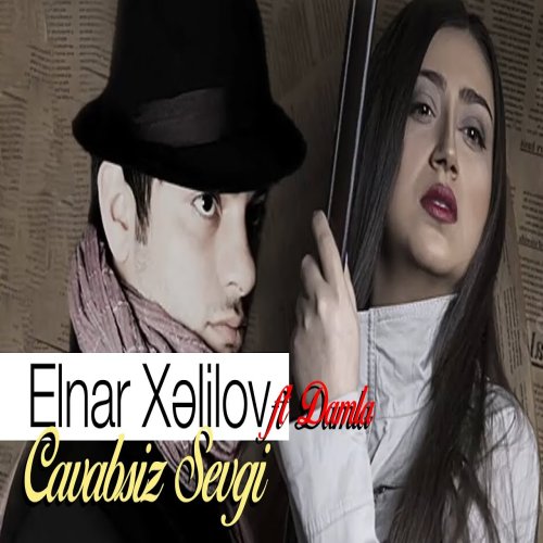 Elnar Xelilov,Damla - Cavabsiz Sevgi