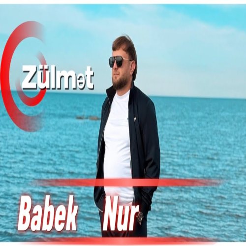 Babek Nur - Zülmet