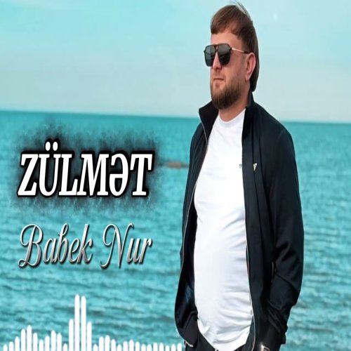 Babek Nur - Zulmet (Remix)