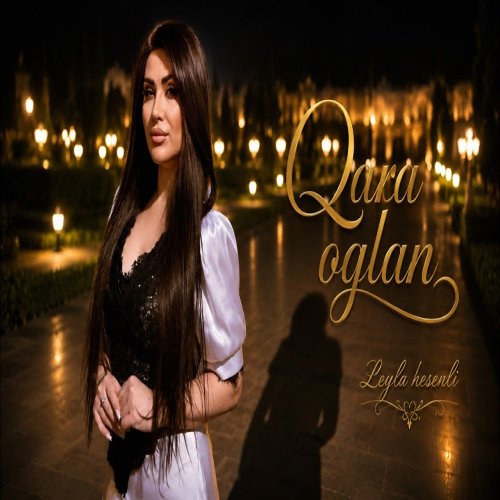 Leyla Hesenli - Qara Oglan 