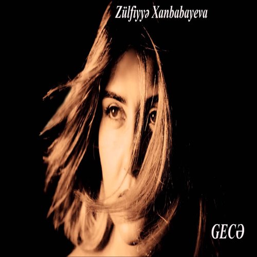 Zülfiyyə Xanbabayeva - Gecə