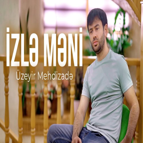 Uzeyir Mehdizade - Izle Meni Uzeyir Mehdizade - Izle Meni