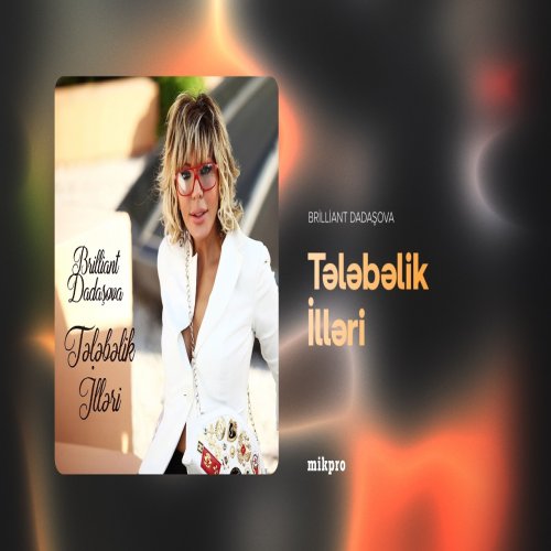 Brilliant Dadaşova - Tələbəlik İlləri Brilliant Dadaşova - Tələbəlik İlləri