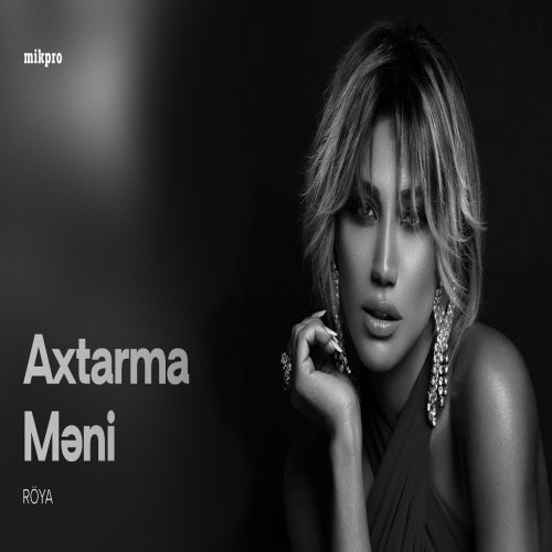 Röya - Axtarma Məni Röya - Axtarma Məni