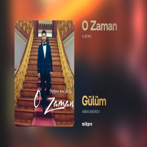 Abbas Bağırov - Gülüm O Zaman Abbas Bağırov - Gülüm O Zaman