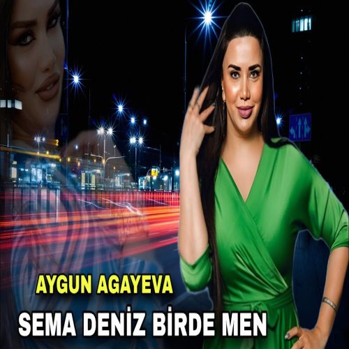 Aygun Agayeva - Sema Deniz Birdemen Aygun Agayeva - Sema Deniz Birdemen