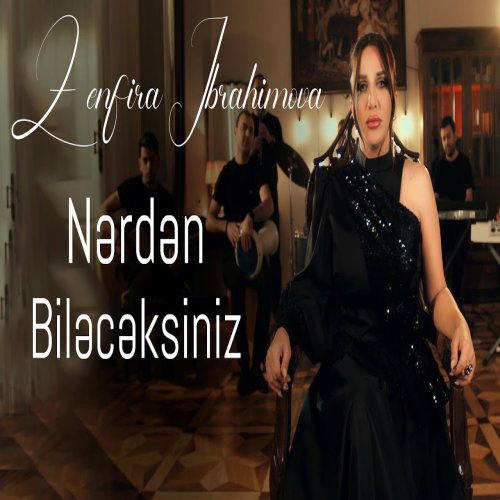 Zenfira İbrahimova - Nerden Bileceksiniz