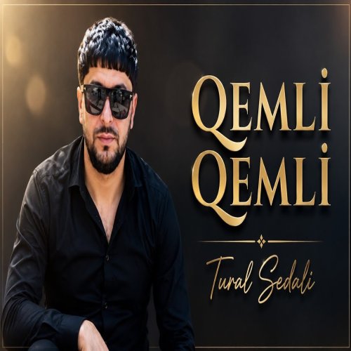 Tural Sedali - Qemli Qemli Tural Sedali - Qemli Qemli