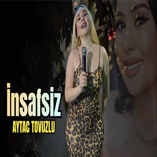 Aytac Tovuzlu - Insafsiz Aytac Tovuzlu - Insafsiz