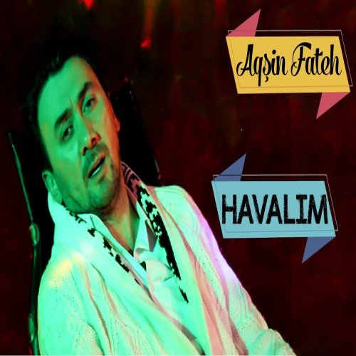 Aqsin Fateh - Havalim