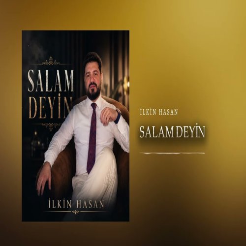 İlkin Hasan - Salam Deyin İlkin Hasan - Salam Deyin