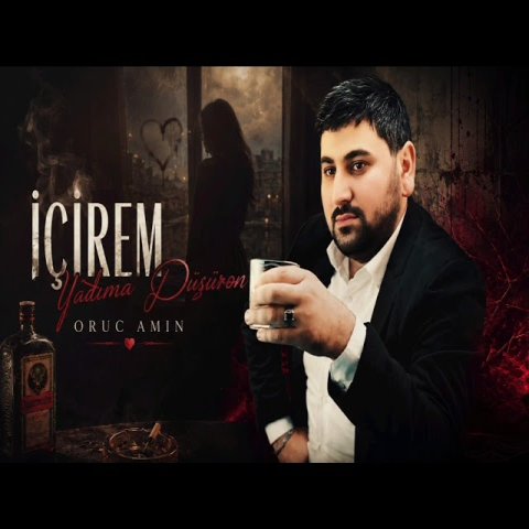 Oruc Amin - İçirem Yadima Duşursen Oruc Amin - İçirem Yadima Duşursen