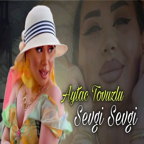 Aytac Tovuzlu - Sevgi sevgi