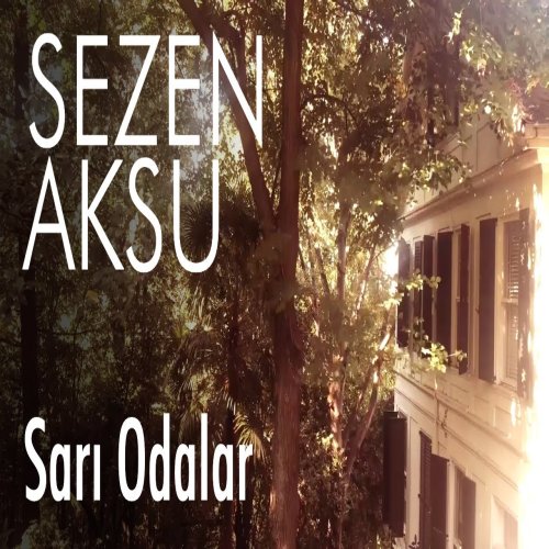 Sezen Aksu - Sarı Odalar