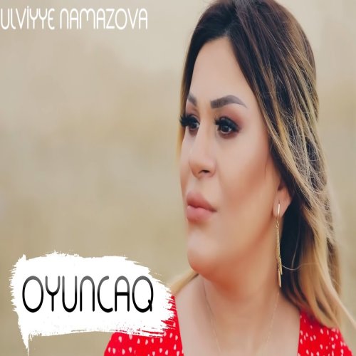Ülviyye Namazova - Oyuncaq