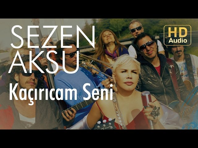 Sezen Aksu - Kaçırıcam Seni