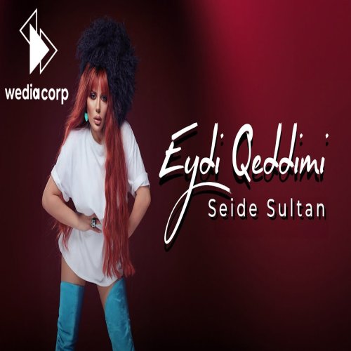 Səidə Sultan - Eydi Qeddimi