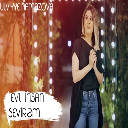 Ülviyye Namazova - Evli İnsan Sevirəm