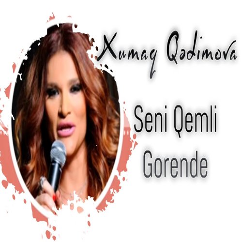Xumar Qədimova - Səni Qəmli Görəndə