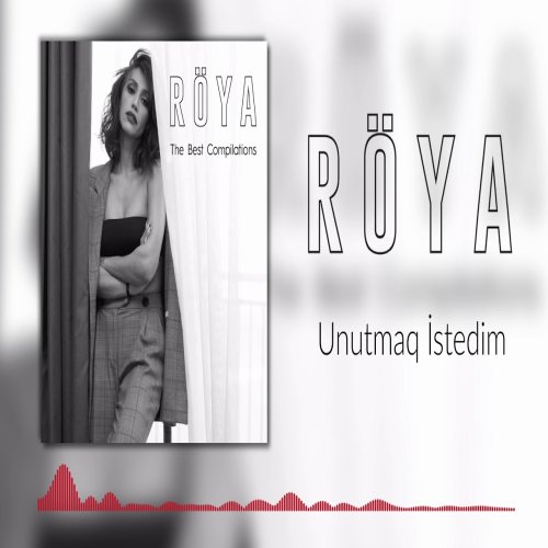 Röya - Unutmaq Istedim