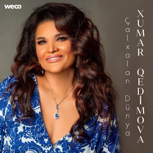 Xumar Qədimova - Çalxalan Dünya