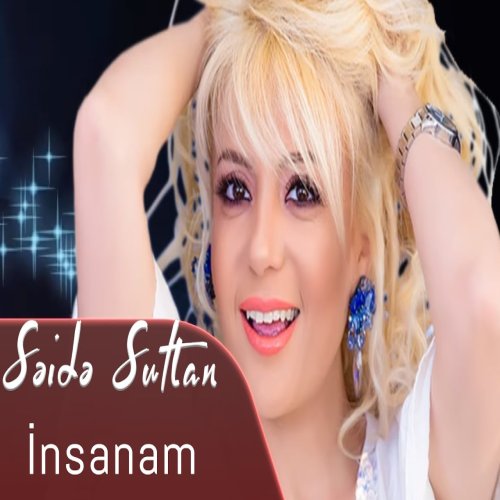 Səidə Sultan - İnsanam